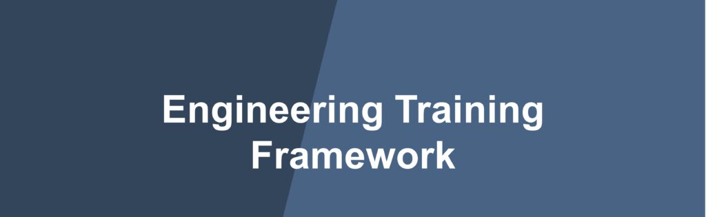 Engineering Training Framework